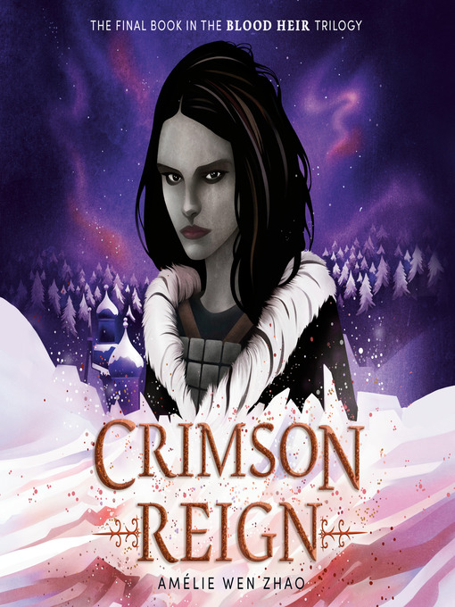 Title details for Crimson Reign by Amélie Wen Zhao - Available